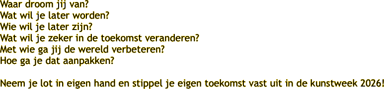 Waar droom jij van? 